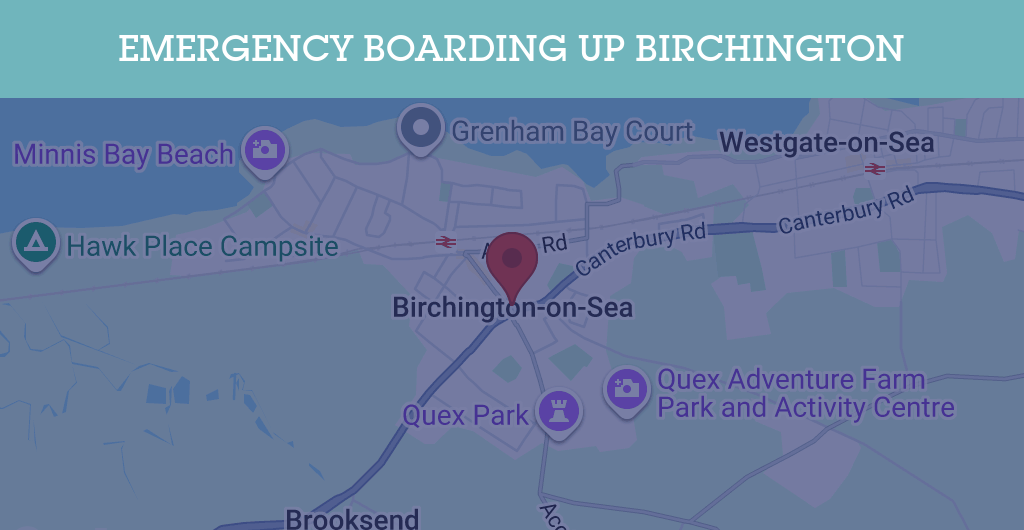 Emergency Boarding Up Services in Birchington - CT7