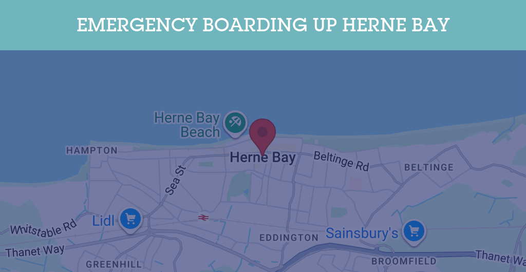 Emergency Boarding Up Services in Herne Bay - CT6